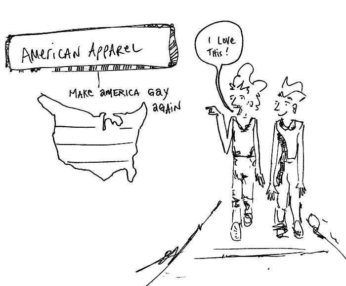 American Apparel poster: Make America Gay Again | a passerby says, 'I love this'