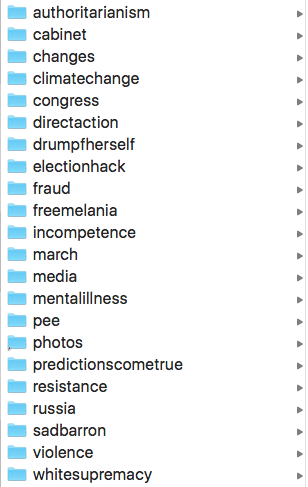 image of directory subfolders: authoritarianism, cabinet, changes, climatechange, congress, directaction, drumpfherself, electionhack, fraud, freemelania, incompetence, march, media, mentalillness, pee, photos, predictionscometrue, resistance, russia, sadbarron, violence, whitesupremacy