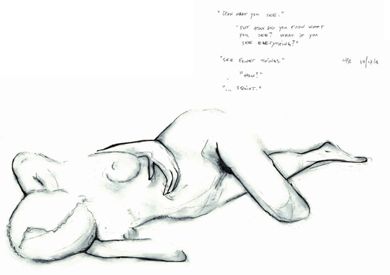 image: pen and ink drawing of a female nude | caption: 'Draw what you see.' 'But how do you know what you see? What if you see everything?' 'See fewer things.' 'How?' 'Squint.' | dated: 10/7/08